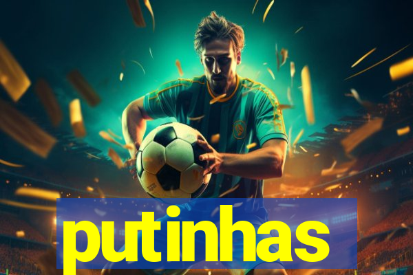 putinhas