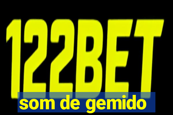 som de gemido