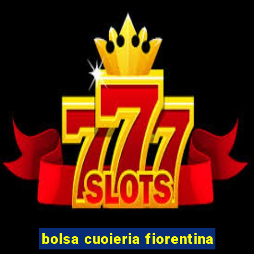 bolsa cuoieria fiorentina