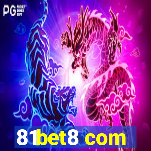 81bet8 com