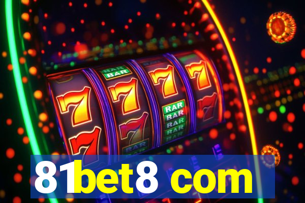 81bet8 com