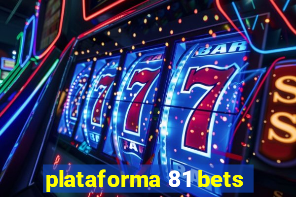 plataforma 81 bets
