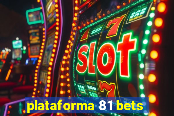plataforma 81 bets