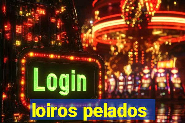 loiros pelados