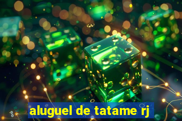 aluguel de tatame rj
