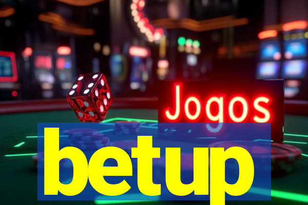 betup