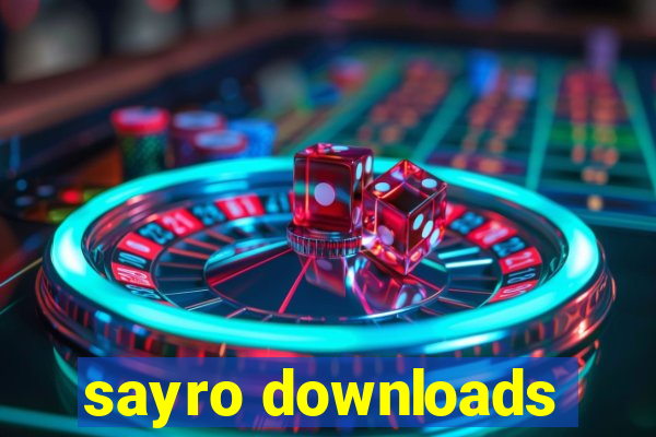 sayro downloads
