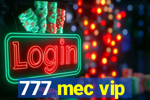 777 mec vip