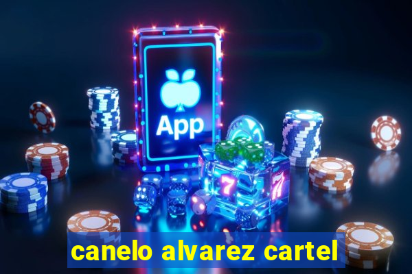 canelo alvarez cartel