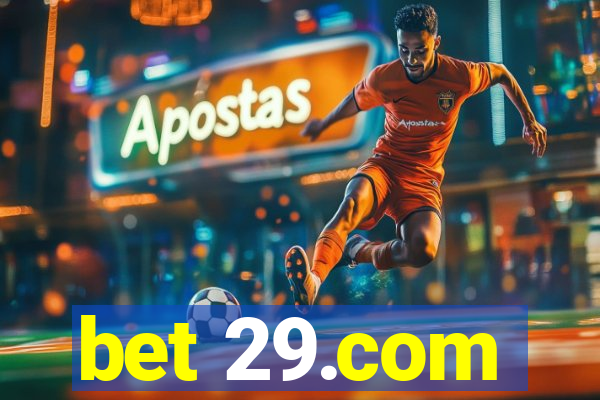 bet 29.com