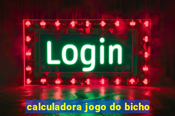 calculadora jogo do bicho