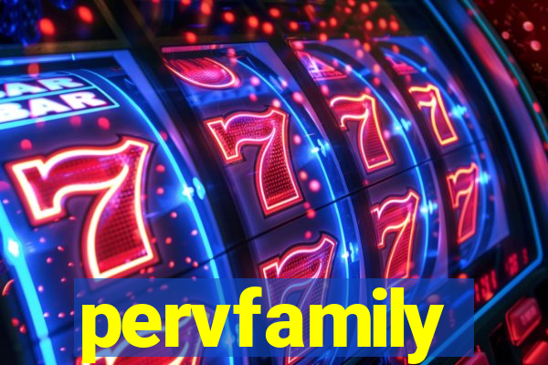 pervfamily