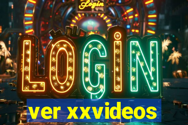 ver xxvideos