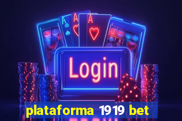 plataforma 1919 bet