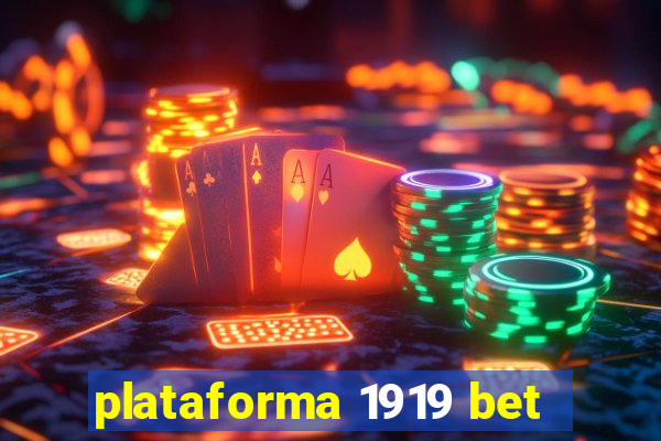 plataforma 1919 bet