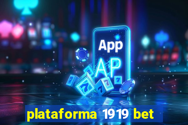 plataforma 1919 bet