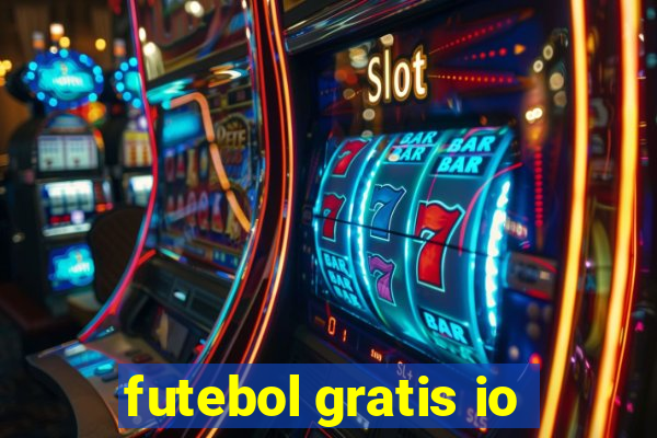 futebol gratis io
