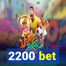 2200 bet