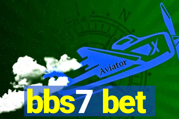 bbs7 bet