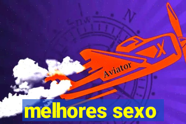 melhores sexo