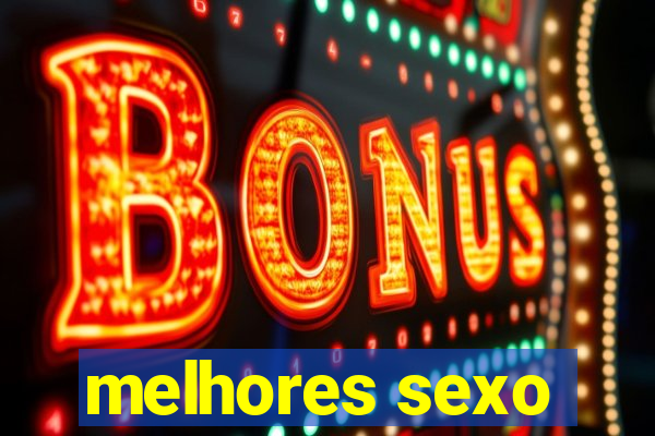 melhores sexo