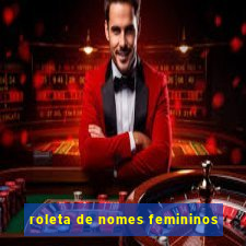 roleta de nomes femininos