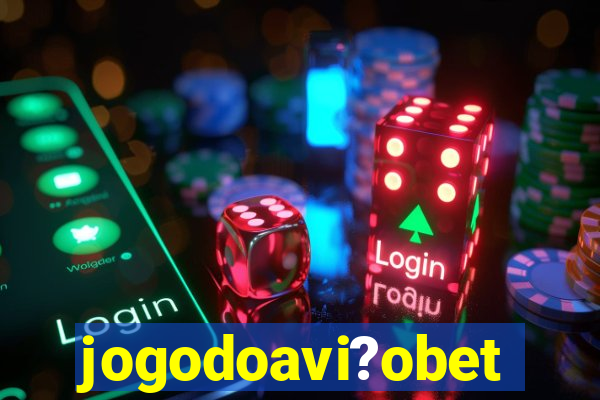jogodoavi?obet