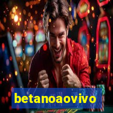 betanoaovivo