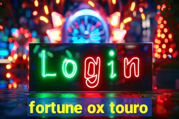 fortune ox touro