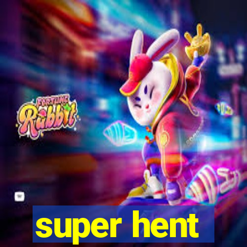 super hent