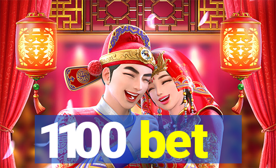 1100 bet
