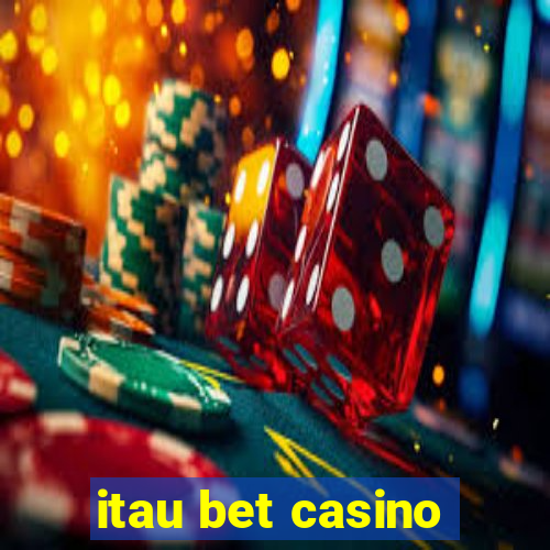 itau bet casino