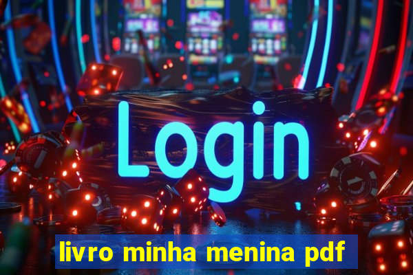 livro minha menina pdf