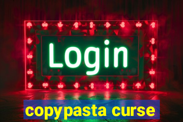 copypasta curse