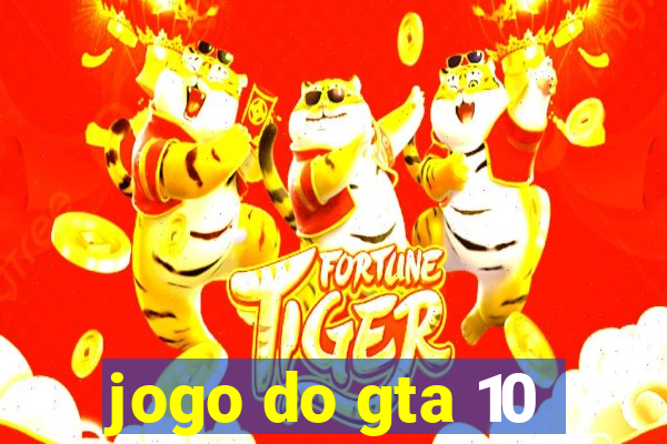 jogo do gta 10