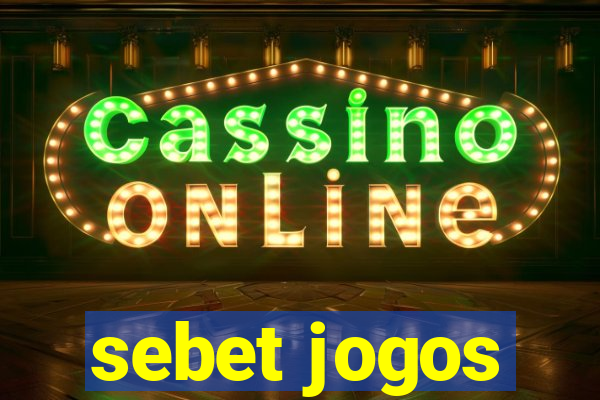 sebet jogos