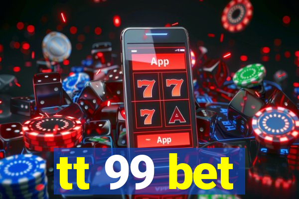tt 99 bet