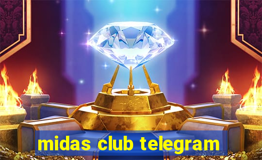 midas club telegram