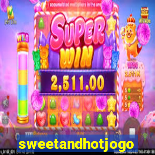 sweetandhotjogo