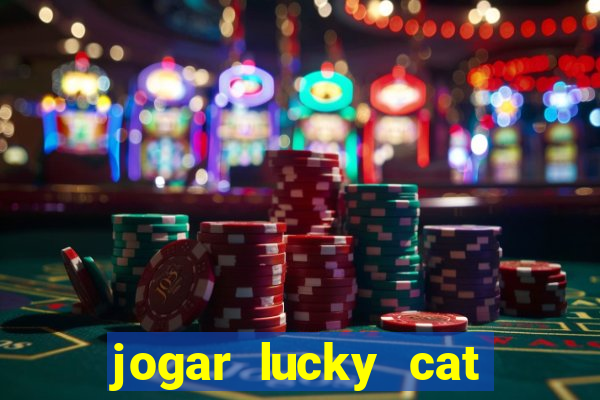 jogar lucky cat modo demo