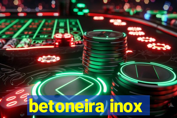betoneira inox
