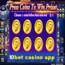 10bet casino app