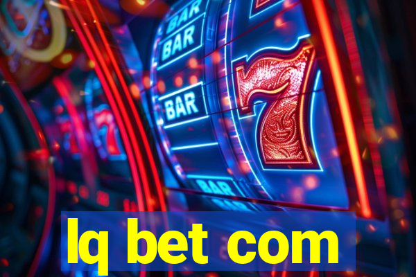 lq bet com