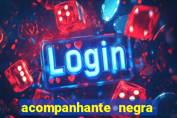 acompanhante negra sao paulo