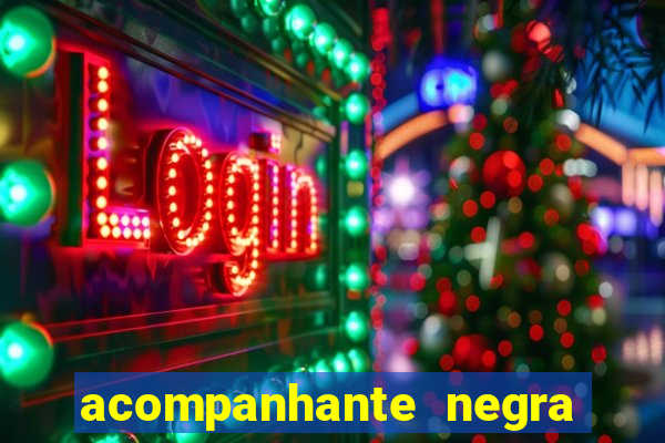 acompanhante negra sao paulo