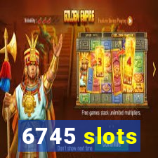 6745 slots