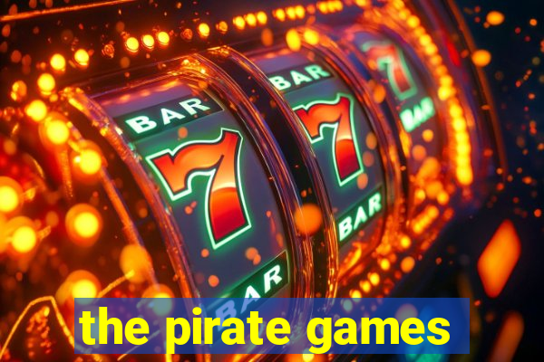 the pirate games