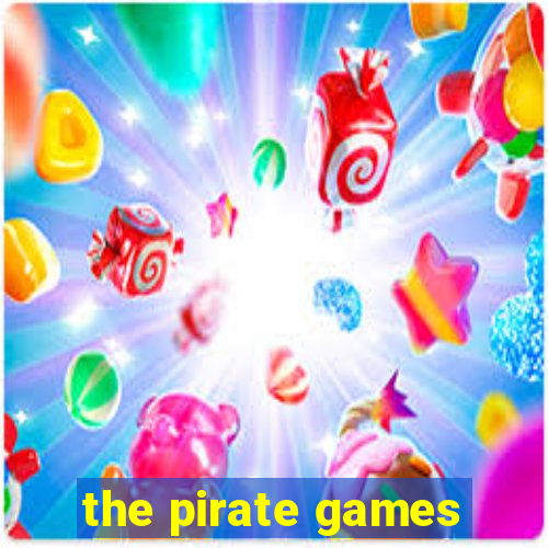 the pirate games