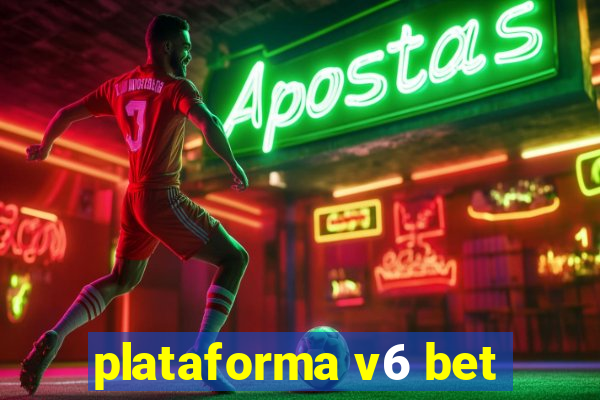 plataforma v6 bet