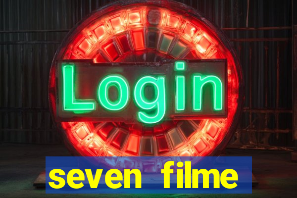 seven filme completo dublado